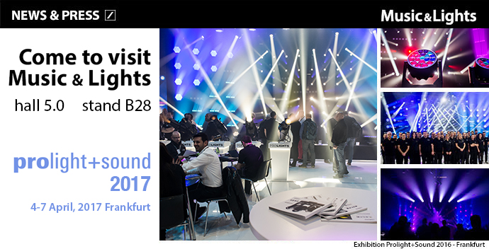 Music & Lights @ Prolight+Sound 2017 (Francoforte, 4-7 aprile)